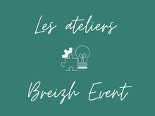 Les Ateliers Breizh Event, réseau affaires Finistère